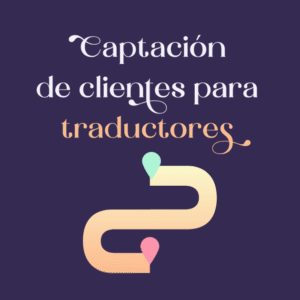 Taller de captación de clientes para traductores